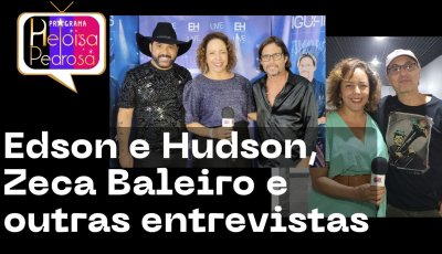 Edson e Hudson, Zeca Baleiro e outras entrevistas
