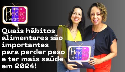 Quais hábitos alimentares são importantes para perder peso e ter mais saúde em 2024!