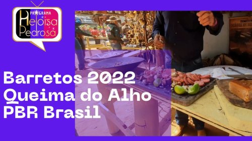 Barretos 2022, Queima do Alho, PBR Brasil, Aline Fidelles
