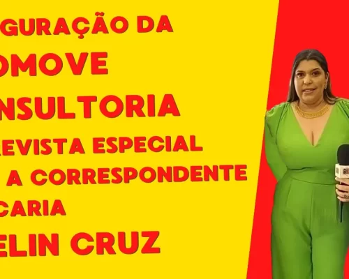 Evelin Cruz fala da Inauguração do novo espaço da Promove Consultoria