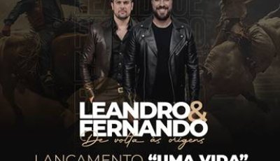 Leandro & Fernando anunciam retorno aos palcos com o lançamento de “Uma Vida” e celebram 25 anos de carreira com turnê especial