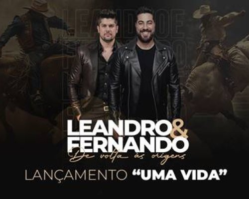 Leandro & Fernando anunciam retorno aos palcos com o lançamento de “Uma Vida” e celebram 25 anos de carreira com turnê especial